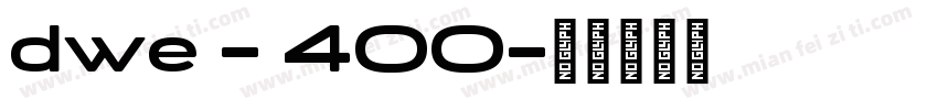 dwe - 400字体转换